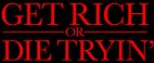 Get Rich or Die Tryin'